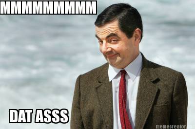 mmmmmmmmm-dat-asss