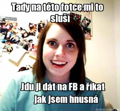 tady-na-tto-fotce-mi-to-slu-jdu-ji-dt-na-fb-a-kat-jak-jsem-hnusn