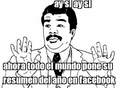 ay-si-ay-si-ahora-todo-el-mundo-pone-su-resumen-del-ao-en-facebook