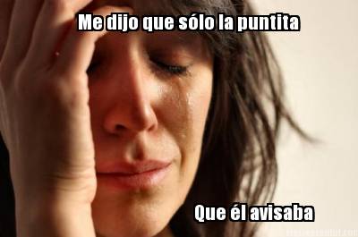me-dijo-que-slo-la-puntita-que-l-avisaba