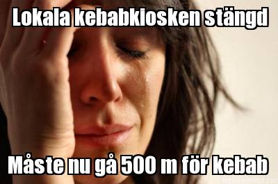 lokala-kebabkiosken-stngd-mste-nu-g-500-m-fr-kebab