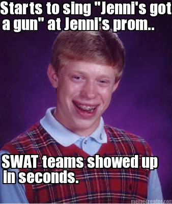 starts-to-sing-jennis-got-a-gun-at-jennis-prom..-swat-teams-showed-up-in-seconds