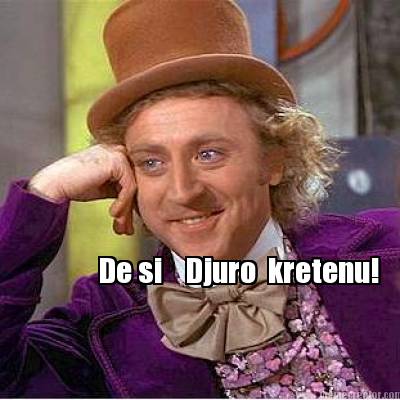 de-si-djuro-kretenu