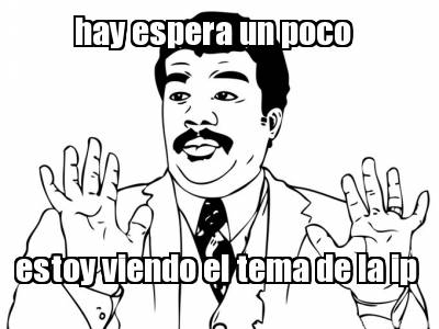 hay-espera-un-poco-estoy-viendo-el-tema-de-la-ip