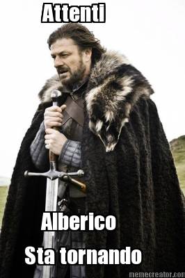 attenti-alberico-sta-tornando