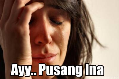 ayy..-pusang-ina