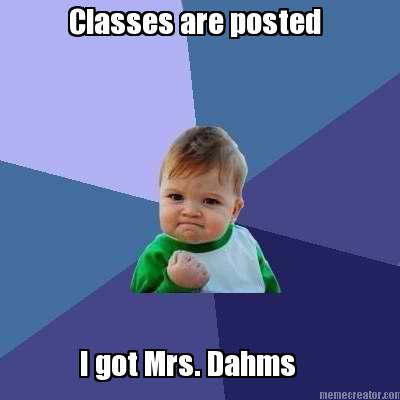 classes-are-posted-i-got-mrs.-dahms