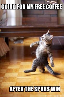going-for-my-free-coffee-after-the-spurs-win