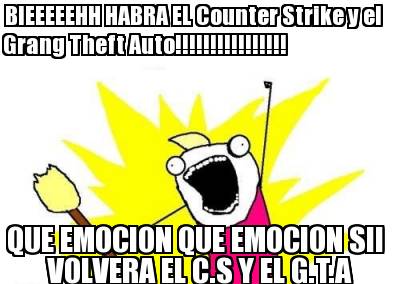 bieeeeehh-habra-el-counter-strike-y-el-grang-theft-auto-que-emocion-que-emocion-