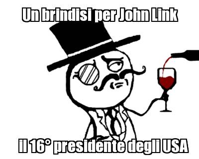 un-brindisi-per-john-link-il-16-presidente-degli-usa9