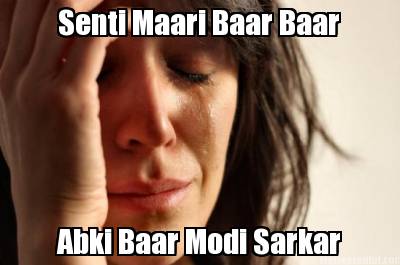 senti-maari-baar-baar-abki-baar-modi-sarkar