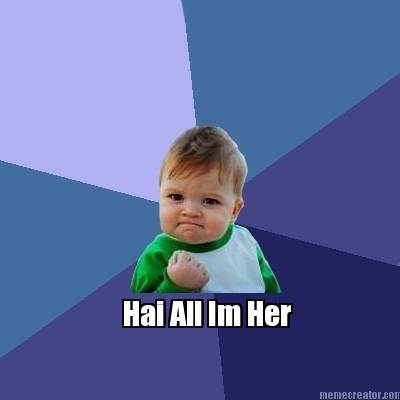hai-all-im-her
