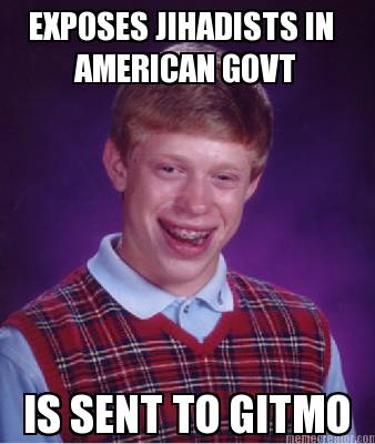 exposes-jihadists-in-american-govt-is-sent-to-gitmo