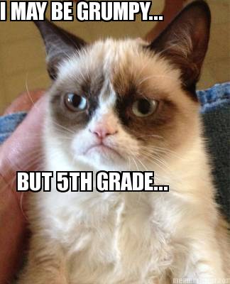 i-may-be-grumpy...-but-5th-grade