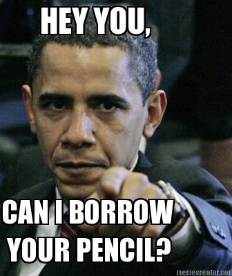 hey-you-can-i-borrow-your-pencil
