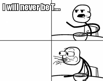 i-will-never-be-t