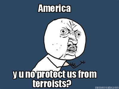 america-y-u-no-protect-us-from-terroists