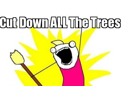cut-down-all-the-trees