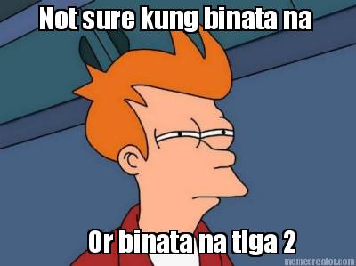 not-sure-kung-binata-na-or-binata-na-tlga-2