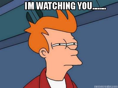 im-watching-you7