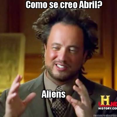 como-se-creo-abril-aliens