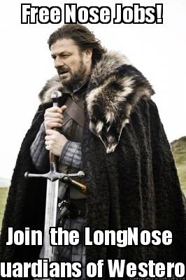 free-nose-jobs-join-the-longnose-guardians-of-westeros