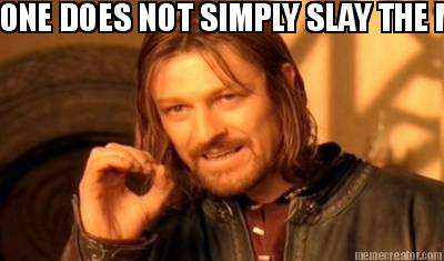 one-does-not-simply-slay-the-mountain