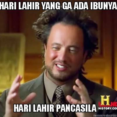 hari-lahir-yang-ga-ada-ibunya-hari-lahir-pancasila