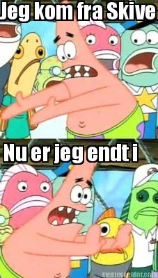 jeg-kom-fra-skive-nu-er-jeg-endt-i