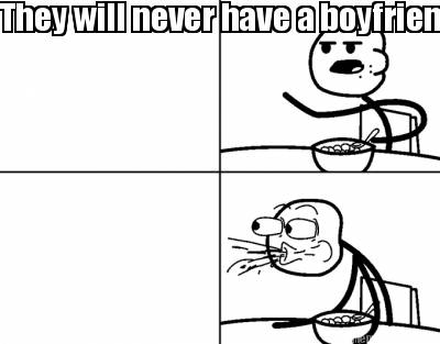 they-will-never-have-a-boyfriend8