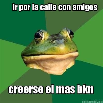 ir-por-la-calle-con-amigos-creerse-el-mas-bkn