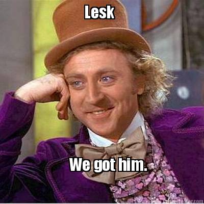 lesk-we-got-him