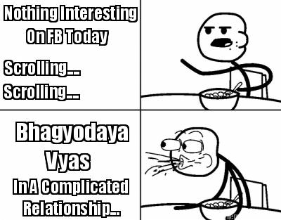 nothing-interesting-on-fb-today-scrolling....-scrolling....-bhagyodaya-in-a-comp