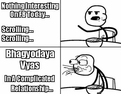 nothing-interesting-on-fb-today...-scrolling...-scrolling...-bhagyodaya-vyas-in-0