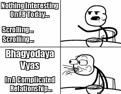 nothing-interesting-on-fb-today...-scrolling...-scrolling...-bhagyodaya-vyas-in-9