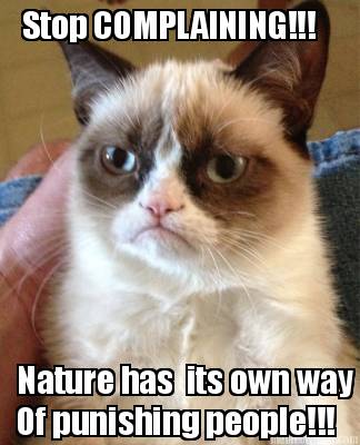 nature-has-its-own-way-of-punishing-people-stop-complaining