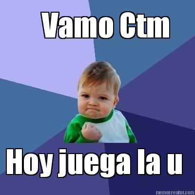 vamo-ctm-hoy-juega-la-u