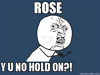 rose-y-u-no-hold-on