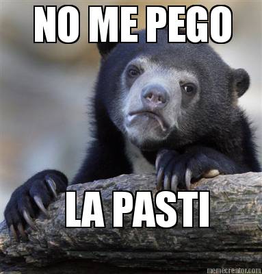 no-me-pego-la-pasti