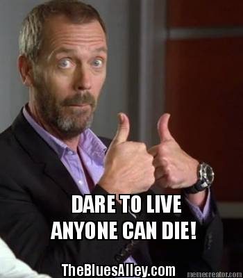 dare-to-live-anyone-can-die-thebluesalley.com