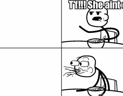 tf-she-aint-ever-havin-a-boyfriend