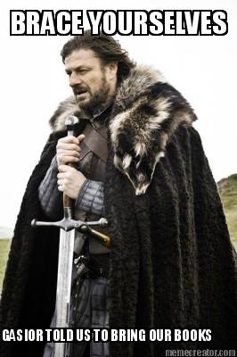 brace-yourselves-gasior-told-us-to-bring-our-books