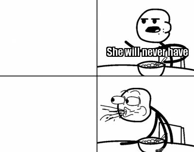 she-will-never-have5