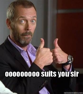 ooooooooo-suits-you-sir