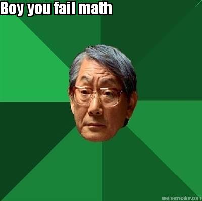 boy-you-fail-math