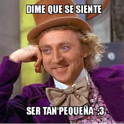 dime-que-se-siente-ser-tan-pequea-3