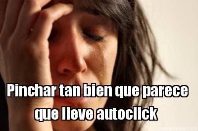 pinchar-tan-bien-que-parece-que-lleve-autoclick