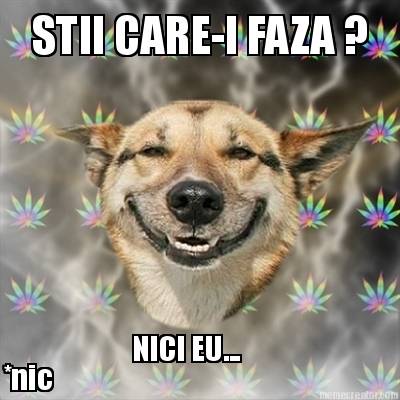 stii-care-i-faza-nici-eu...-nic