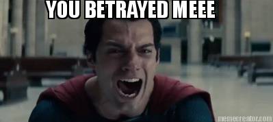 you-betrayed-meee