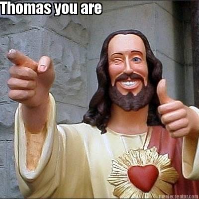 thomas-you-are